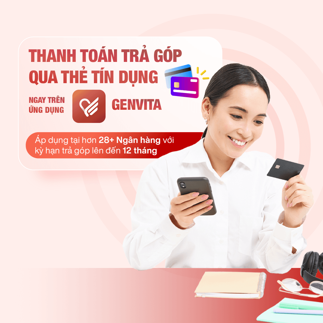 Cập nhật phương thức thanh toán phí tái tục mới – Trả góp qua thẻ tín dụng ngay trên ứng dụng GenVita