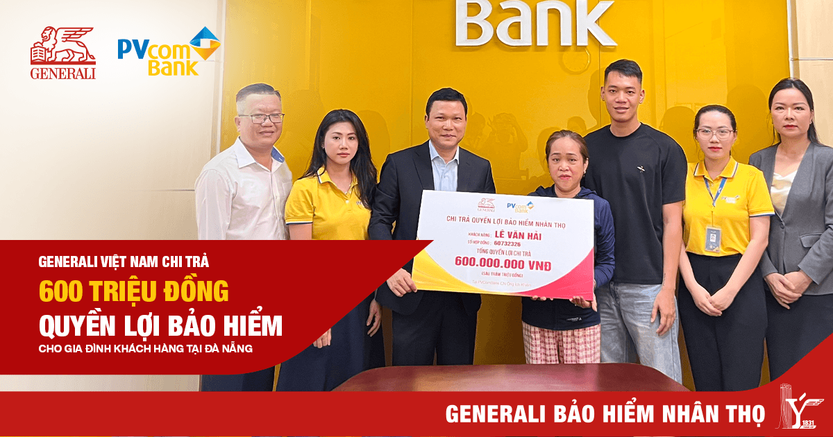Generali chi trả 600 triệu đồng quyền lợi bảo hiểm cho Khách hàng tại Đà Nẵng